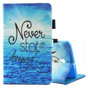 For Galaxy Tab A 8.0 / T380 & T385 Never Stop Dreaming Pattern Horizontal Flip Leather Case with Holder & Card Slots (OEM)