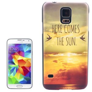 HERE COMES THE SUN Pattern Hard Plastic Back Cover Protective Case for Galaxy S5 / G900 (OEM)