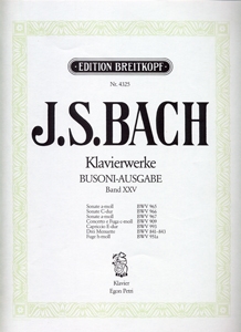 J.S. Bach - Klavierwerke (Busoni-Ausgabe) Band XXV / Εκδόσεις Breitkopf